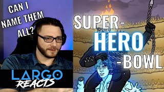 Super-Hero-Bowl - Largo Reacts