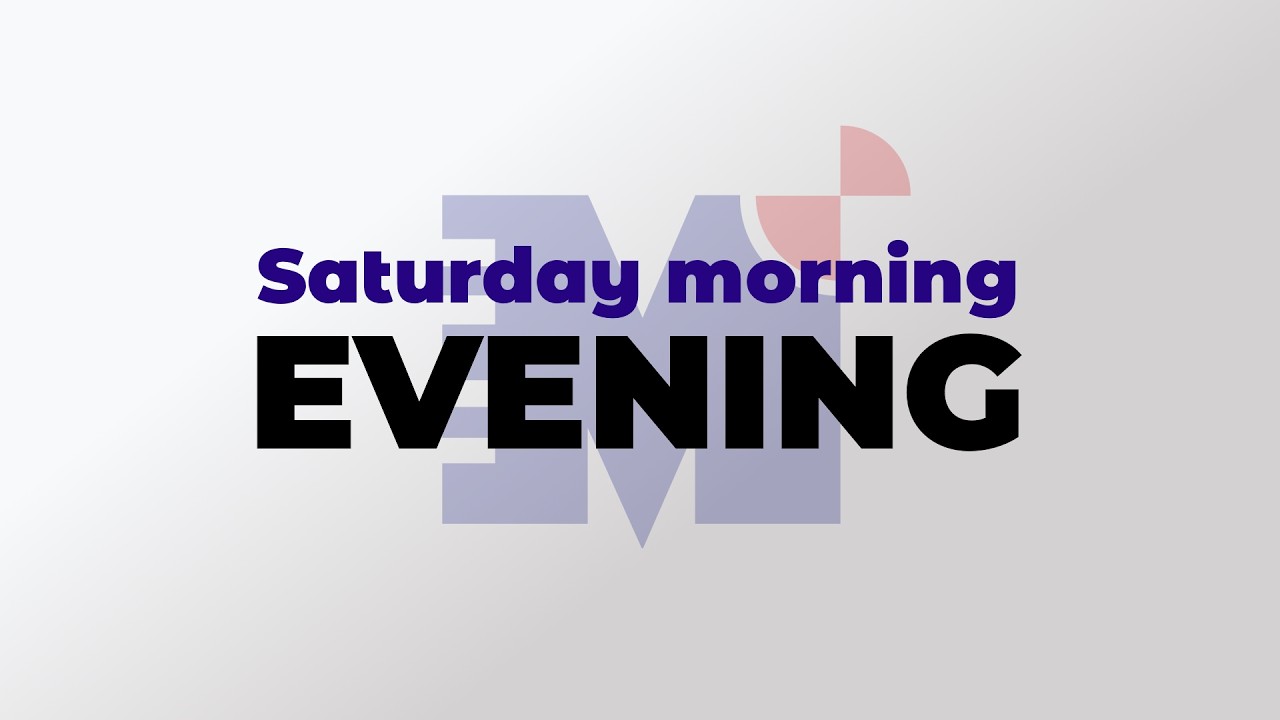 Saturday Morning Evening
