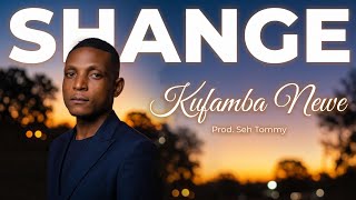 Shange-kufamba Newe produced by Seh Tommy 