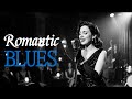 Romantic Blues Vibes – Smooth Ballads & Love Songs for Intimate Moments