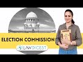 Election Commission | Constitution & Functioning