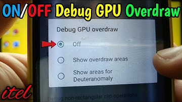 How to turn ON or OFF debug GPU overdraw on itel S15 | Hardware Accelerated Rendering