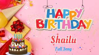 SHAILU Happy Birthday Song - Happy Birthday - Happy Birthday To You