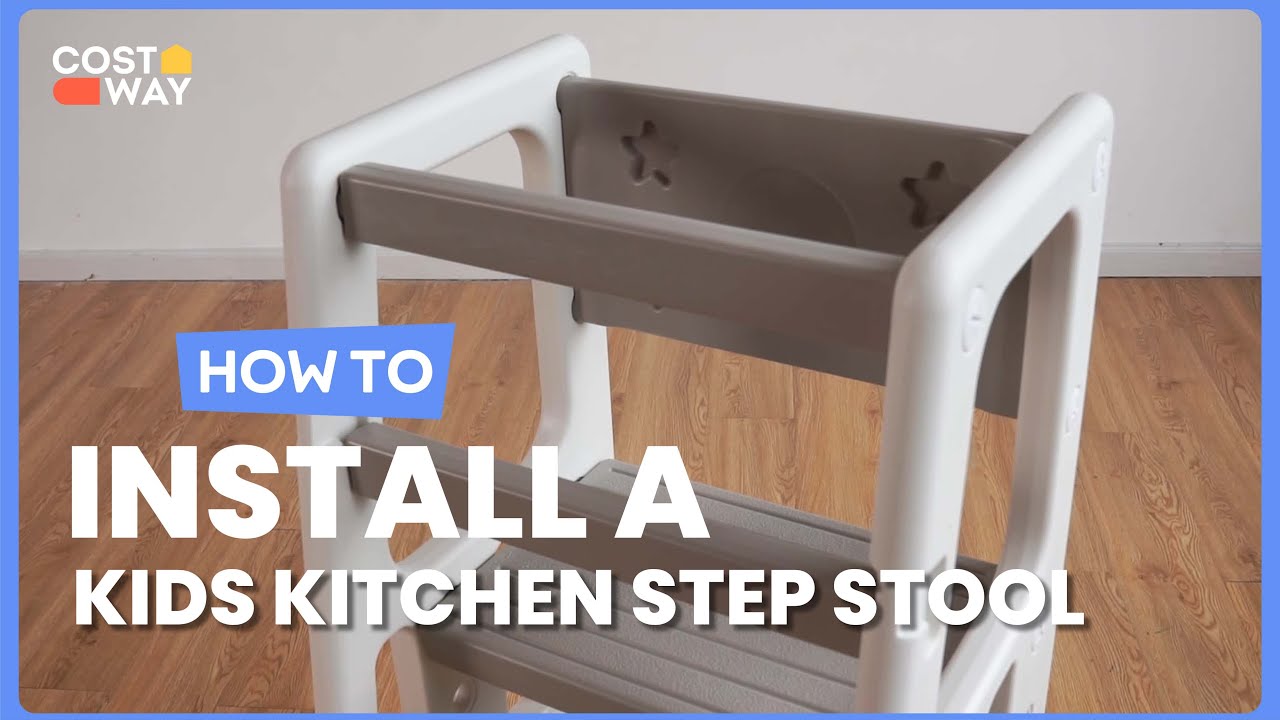 How to Install the Kids Kitchen Step Stool with Double Safety Rails ...