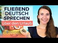 Dialog über den Urlaub | Fließend Deutsch sprechen lernen mit der Imitationstechnik B2, C1, C2