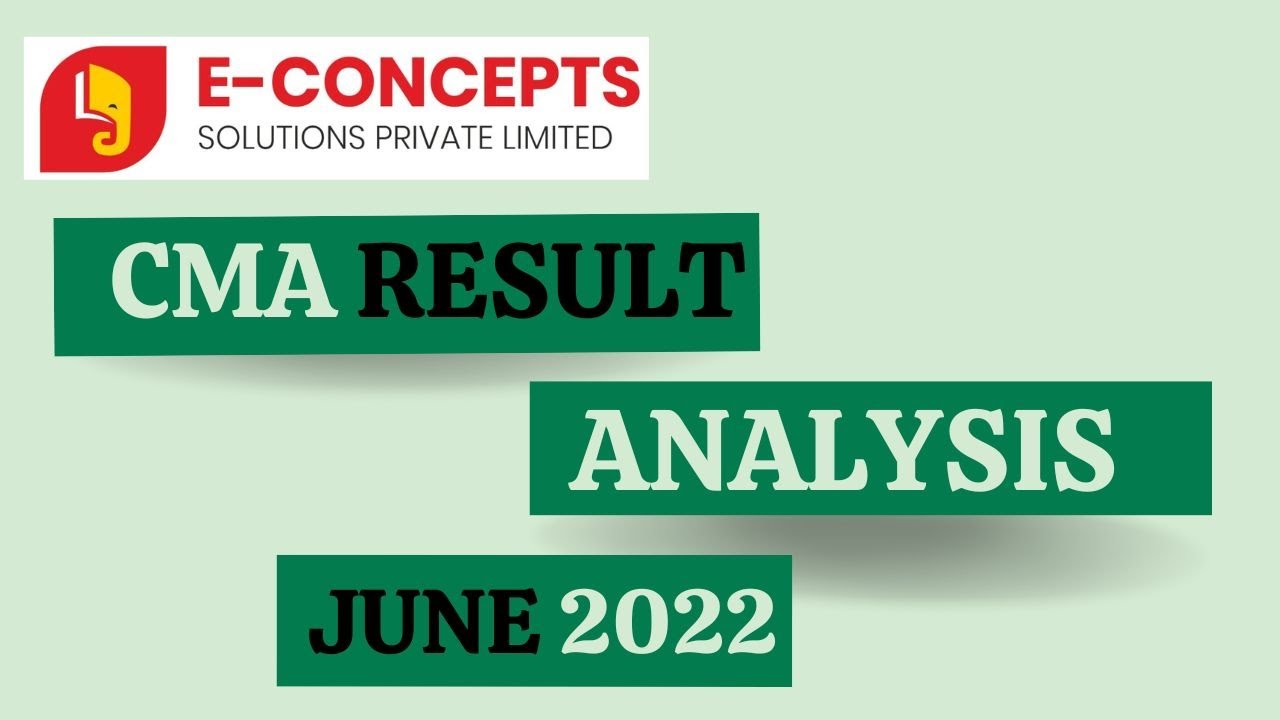 CMA RESULT ANALYSIS JUNE 2022