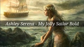 Ashley Serena - My Jolly Sailor Bold[RUS-sub](перевод)