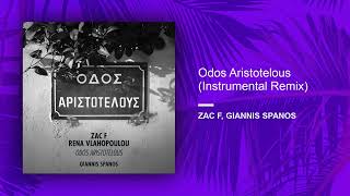 Zac F, Giannis Spanos - Odos Aristotelous (Instrumental Remix) (Official Audio Release)