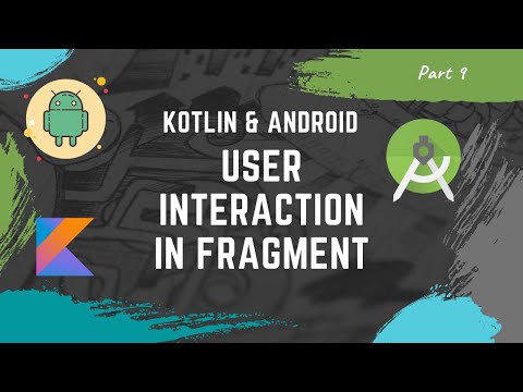 [Part 9] Kotlin Android tutorial for beginners: How to handle user interaction in fragments