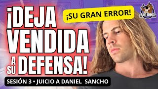 🔴 El GRAN ERROR de Sancho que va en contra de su propia DEFENSA | JUICIO DANIEL SANCHO