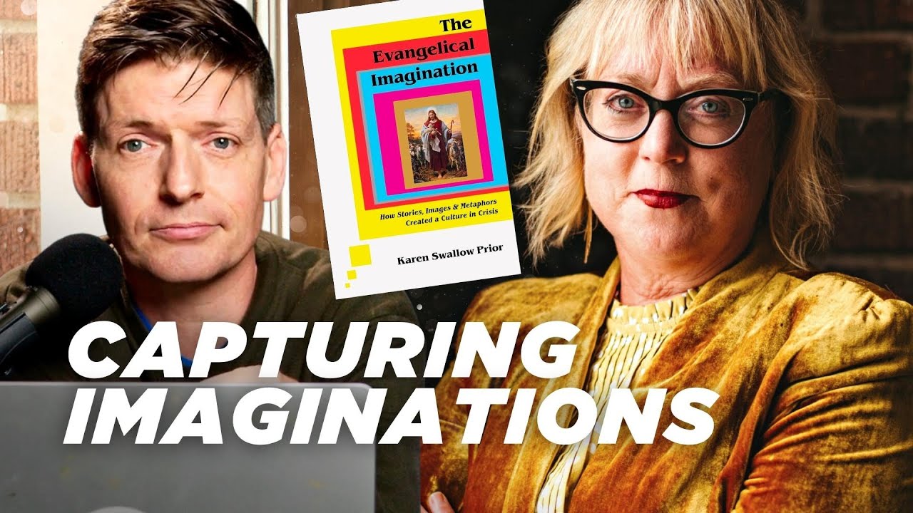 The Evangelical Imagination With Karen Swallow Prior and Glen Scrivener