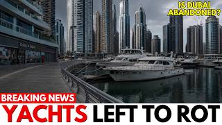 Is Dubai’s Boating Paradise Collapsing? Abandoned Yachts and Empty Marinas