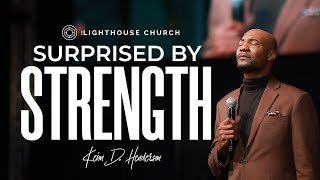 Surprised By Strength | Keion Henderson TV