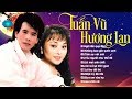 TUẤN VŨ HƯƠNG LAN - NHẠC VÀNG HẢI NGOẠI SONG CA ĂN Ý NHẤT MỌI THỜI ĐẠI