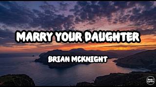 Brian Mcknight - Marry Your Daughter (Lyrics) | Late Night Song