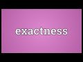 Exactness meaning