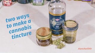 How to Make Cannabis Tinctures Two Ways - #LunchWithLo - Episode 18