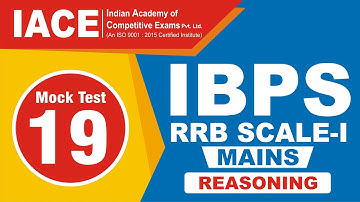 IBPS RRB SCALE - I MAINS GRAND TEST - 19 REASONING EXPLANATION | IACE