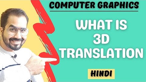 What is 3D Translation Explained in Hindi l Computer Graphics