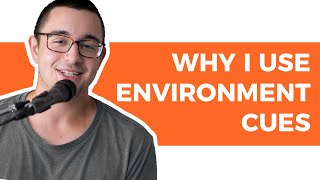 Tip #4: Environment Cues