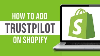 How to Add Trustpilot to Shopify (2024)