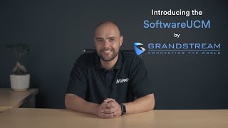 Introducing Grandstream's SoftwareUCM