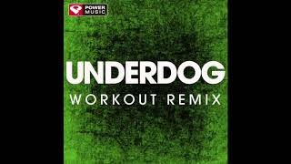 Underdog (Workout Remix)
