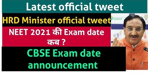 HRD Minister to announced CBSE Date // NEET2021 Exam dates // Application form release date