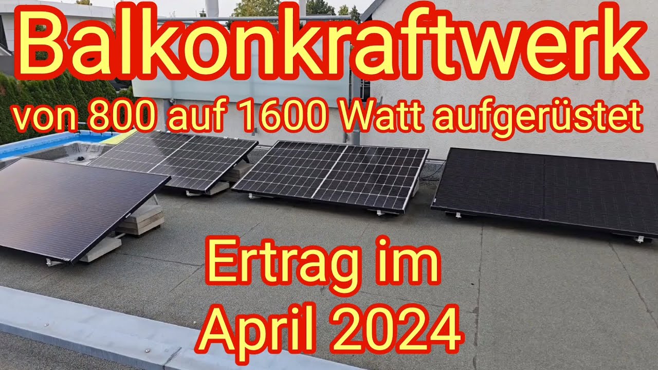 ertrag-im-april-2024-von-800-auf-1600-watt-aufger-stet