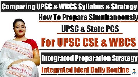 How To Prepare Simultaneously For UPSC & State PCS || UPSC CSE & WBCS Strategy || UPSC WITH PUJA ||