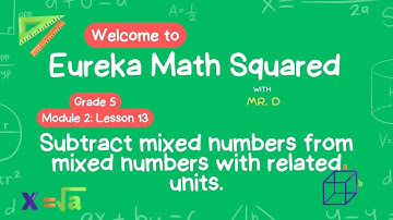 Eureka Math Squared Grade 5 Module 2 Lesson 13