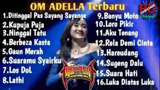 (UPDATE) FULL ALBUM OM ADELLA TERBARU 2020
