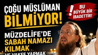 Müzdelife de Sabah namazı kılmayı terk etmeyin 