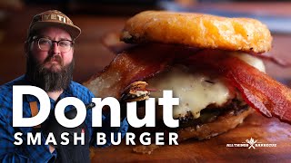 Donut Smash Burger | Chef Tom X All Things Barbecue