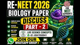 RE-NEET 2026 Biology Paper Discussion Part 2 🔥 | Complete Solution + Strategy for Next Attempt