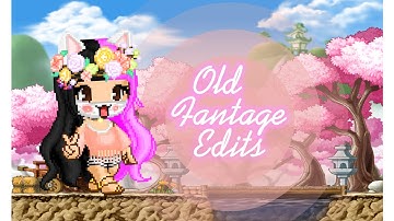 My Old Fantage Edits