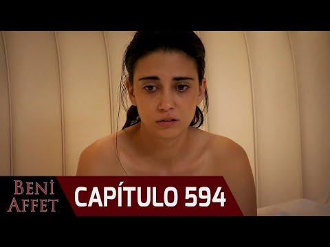 Perdóname (Beni Affet) - Capítulo 594