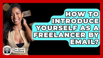 How To Introduce Yourself As A Freelancer By Email? - TheEmailToolbox.com