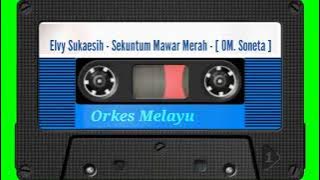 Elvy Sukaesih - Sekuntum Mawar Merah - [ OM. Soneta ]