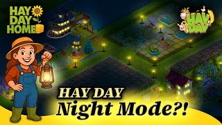 What If Hay Day Had a Night Mode? 🌙 You Have to See This! 😃🔥 #hayday #haydayfarm #haydaygame