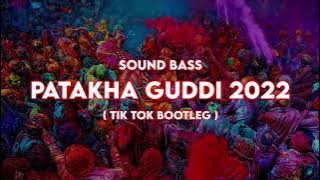 SOUND BASS - Patakha Guddi 2022 ( Tik Tok Bootleg )
