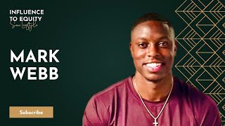 NFL PLAYER & DESIGNER MARK WEBB SHARES HIS PURPOSE & HIS JOURNEY INTO FASHION | INFLUENCE TO EQUITY