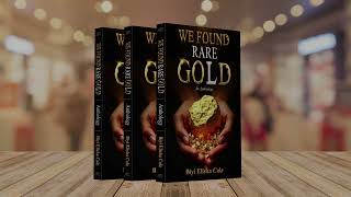 WE FOUND RARE GOLD by Biyi Elisha Cole [BOOK TRAILER]