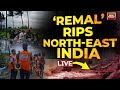 LIVE: Cyclone Remal | Manipur Floods | Incessant Rains Leave Several Areas Waterlogged | LIVE News