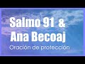 🔺 Salmo 91 y Ana Becoaj - Ep. 21 QUITAR EL RIGOR [Esp-Heb]