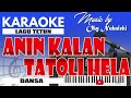 Karaoke - Anin Kalan Tatoli Hela ( Dansa ) 🇹🇱