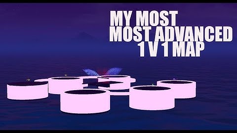 my most advanced 1v1 map