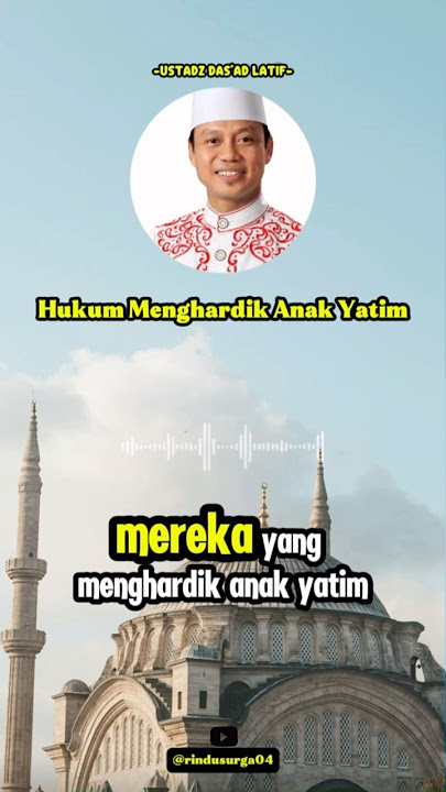Ceramah ustadz das’ad latif “hukum menghardik anak yatim” #ceramah #dakwah #dasadlatifofficial #uas