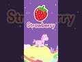 Strawberry | Learn Vocabulary with Unicorn #nurseryrhymes #abcd #fruit #alphabet #englishlearning
