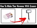 How To Make Thor Hammer || with erasers #diamondarts